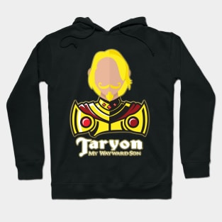 Taryon My Wayward Son Hoodie